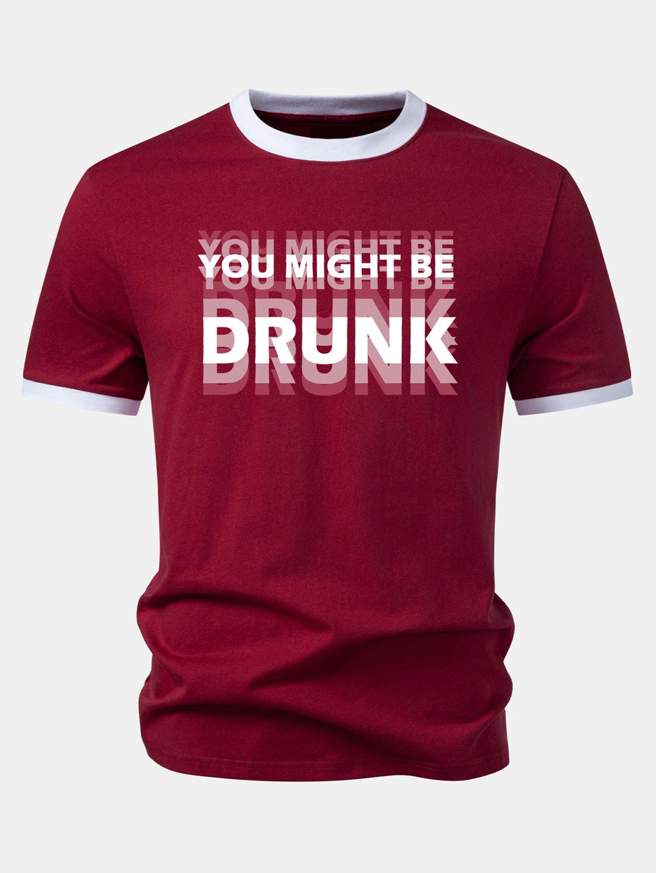 You Might Be Drunk Print Contrasterend Ringer T-shirt