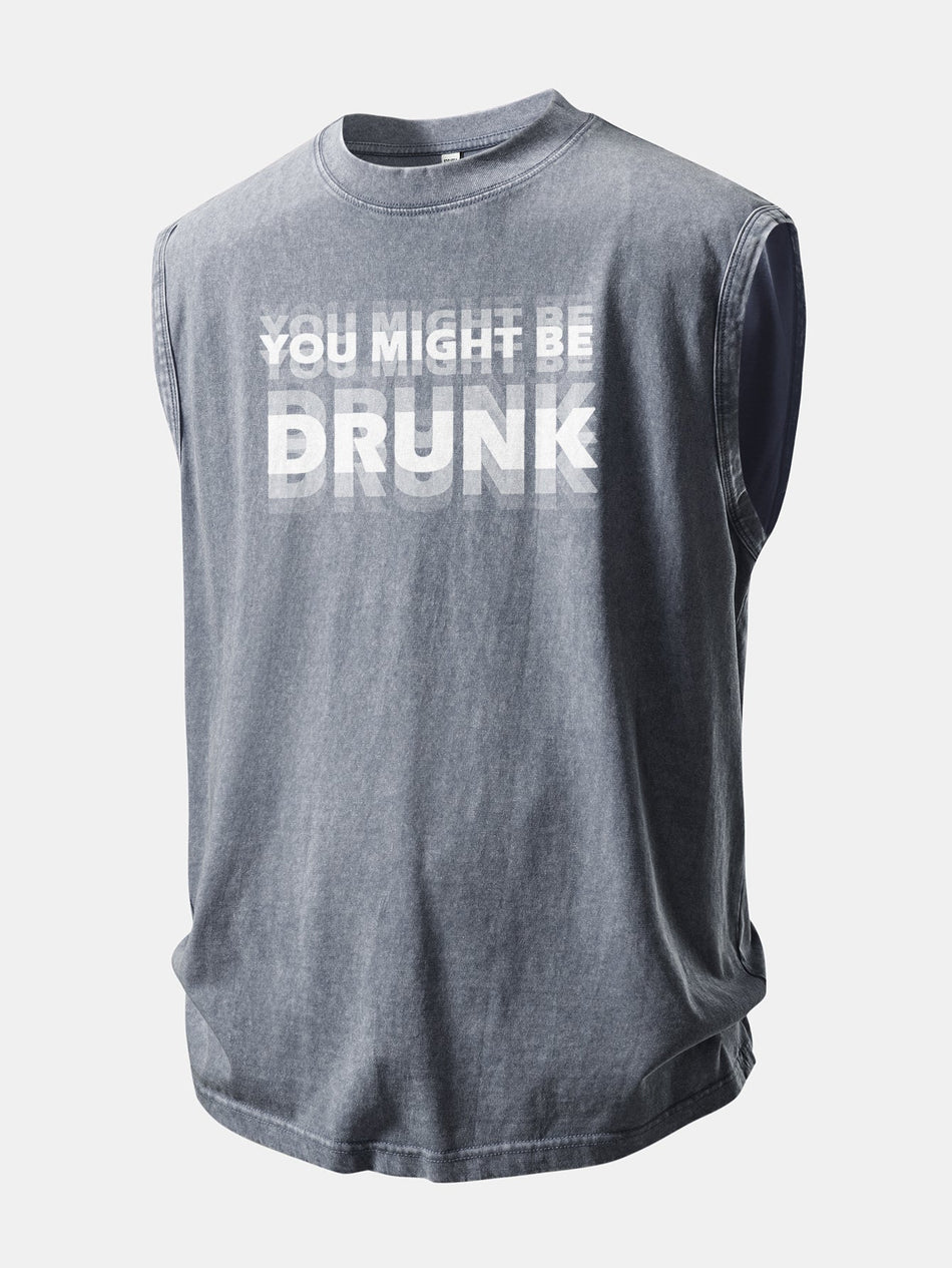 You Might Be Drunk bedrukt gewassen verweerde tanktop