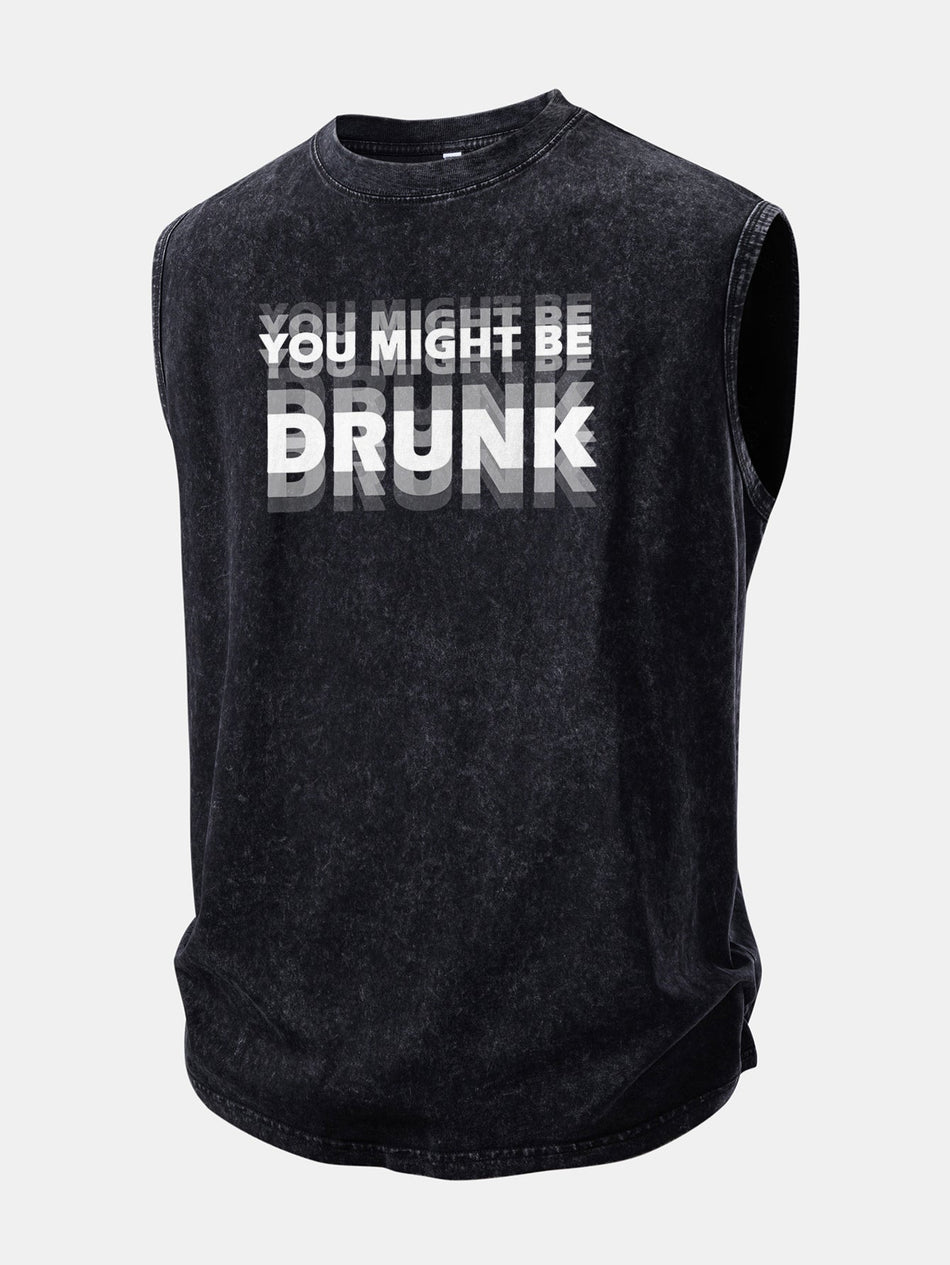 You Might Be Drunk bedrukt gewassen verweerde tanktop