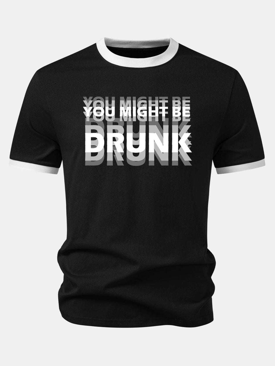You Might Be Drunk Print Contrasterend Ringer T-shirt